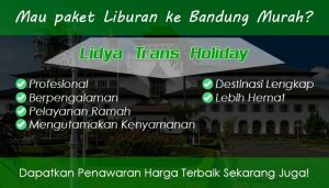 Paket Wisata Bandung Murah Terbaik