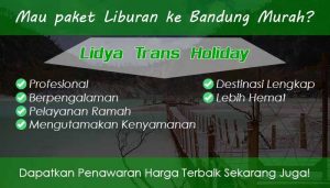 Paket Wisata Bandung Selatan Murah Terbaik